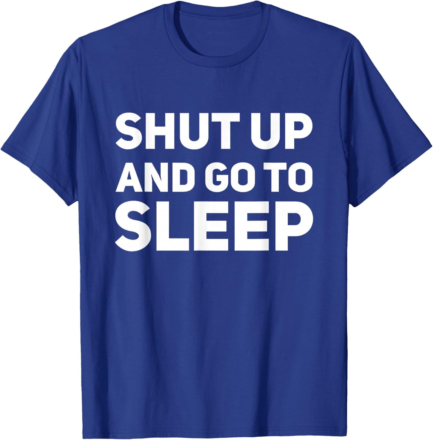 Shut Up And Go To Sleep 80'S Classic TV Retro T-Shirt - T-Shirt | Royal