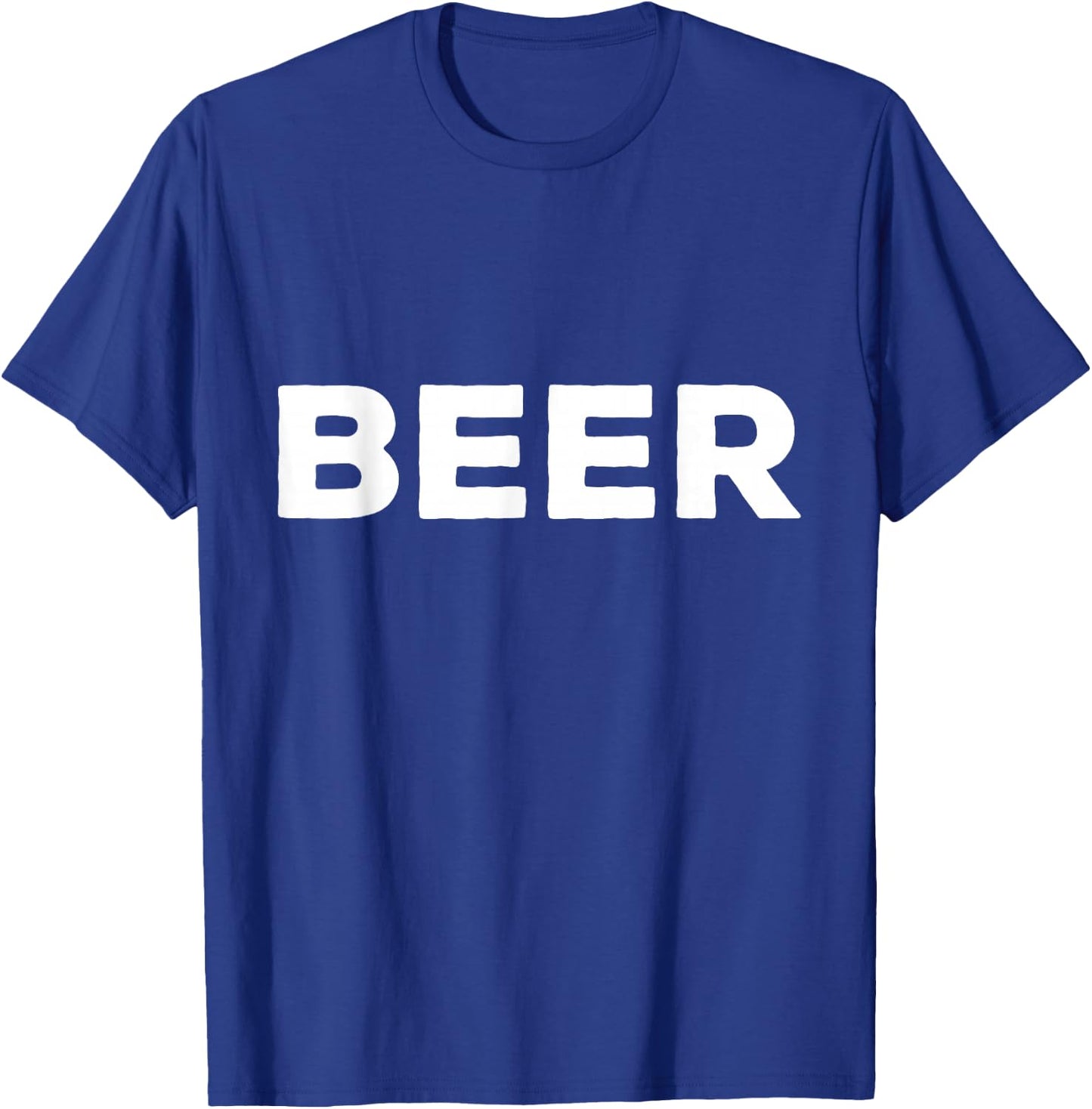 Shirt That Says Beer T-Shirt - T-Shirt | Royal