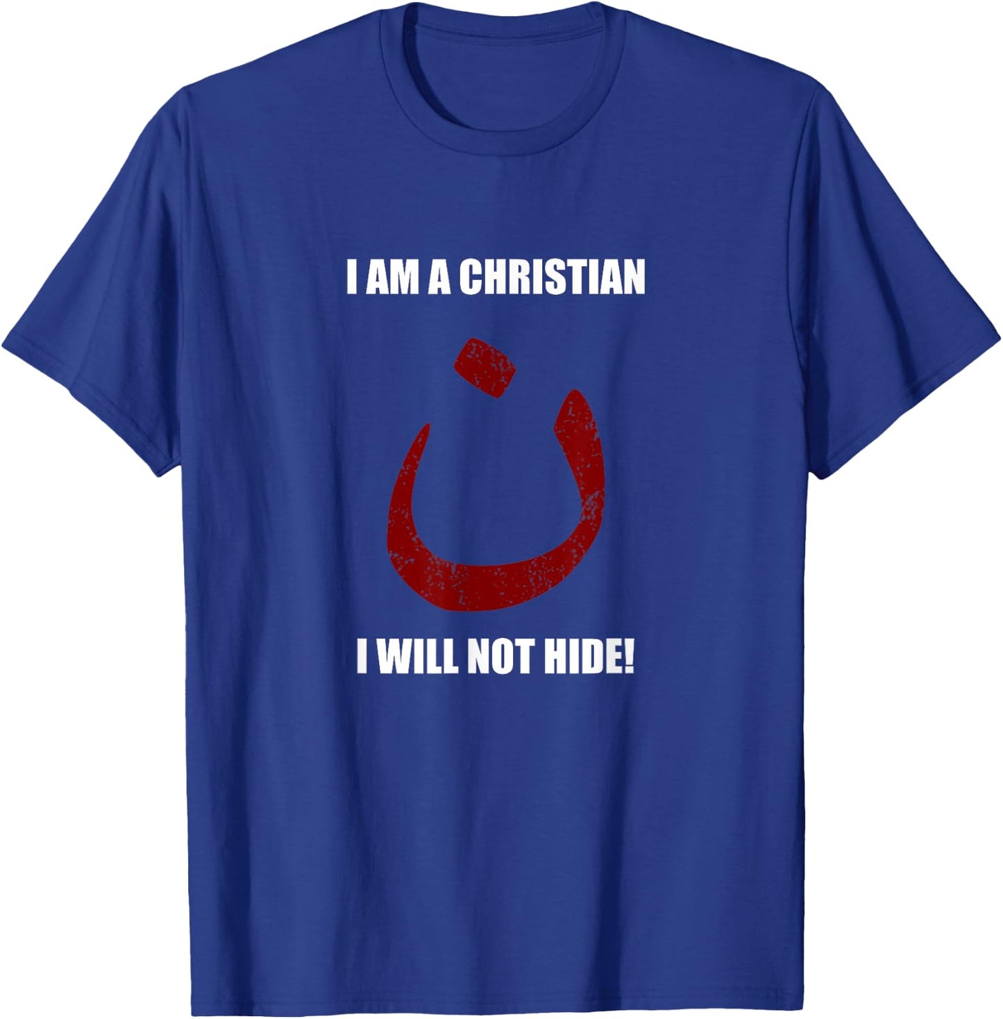 Christian Nazarene Symbol, I'm Not Hiding T Shirt T-Shirt - T-Shirt | Royal