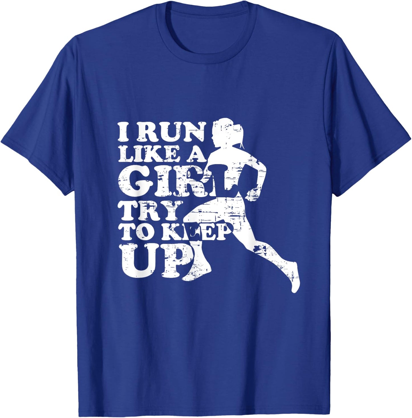 I Run Like A Girl Try To Keep Up retro T-Shirt - T-Shirt | Royal