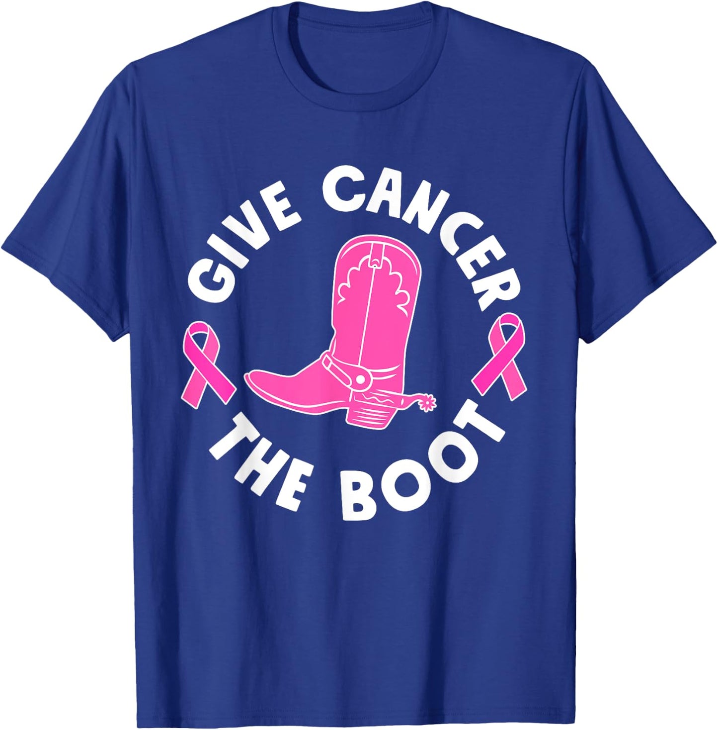 Give Cancer The Boot Westers Cowgirl Boots Breast Cancer T-Shirt - T-Shirt | Royal