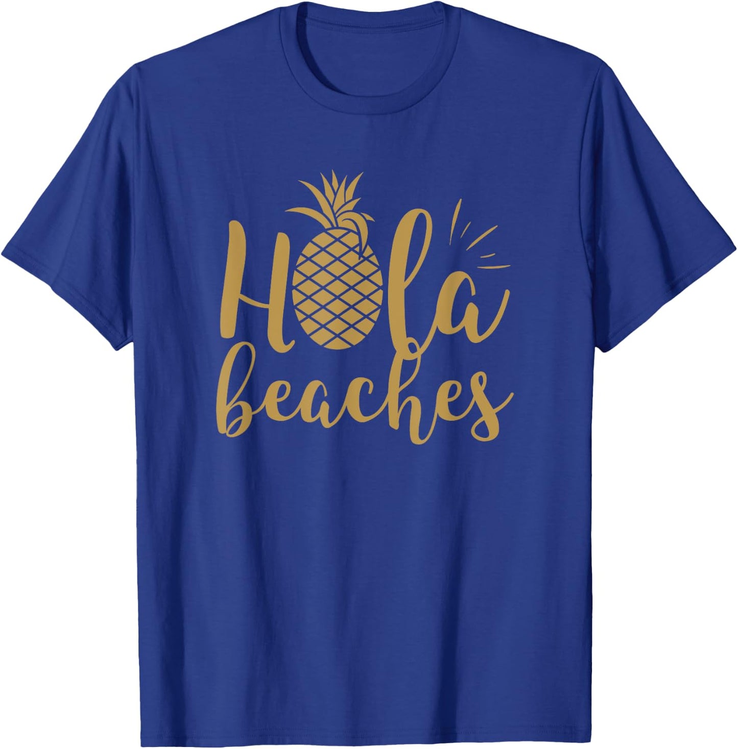Hola Beaches Pineapple Hawaiian Vacation T-Shirt - T-Shirt | Royal