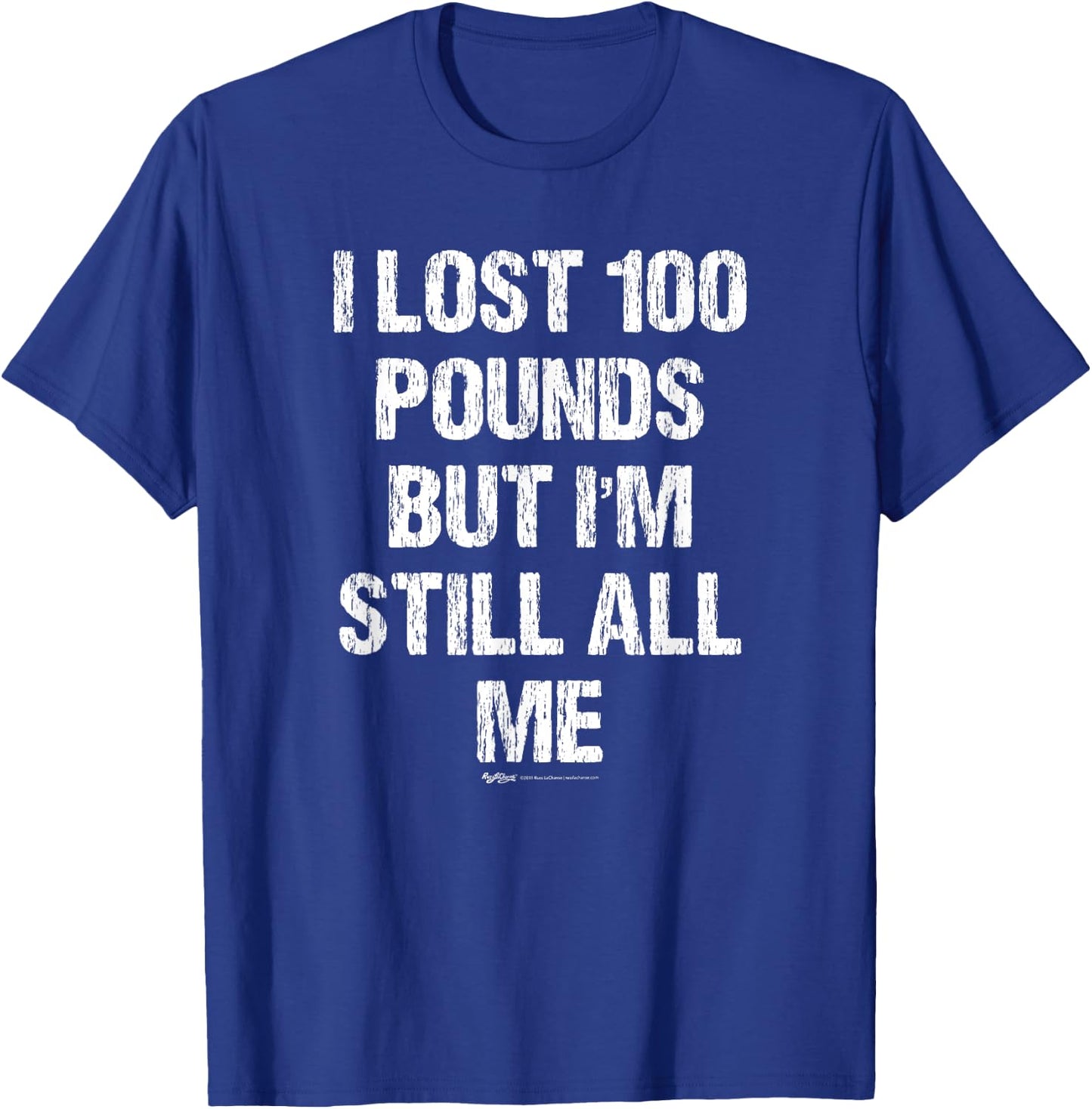 Vintage I Lost 100 Pounds But I'm Still All Me Gym T Shirt T-Shirt - T-Shirt | Royal