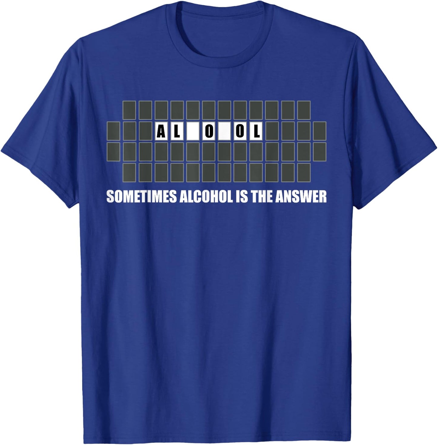 Sometimes Alcohol Is The Answer Drinking T-Shirt - T-Shirt | Royal