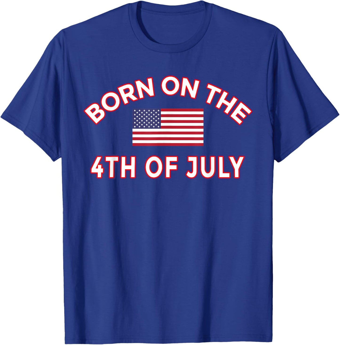 BORN ON THE 4TH OF JULY Birthday T-Shirt - T-Shirt | Royal