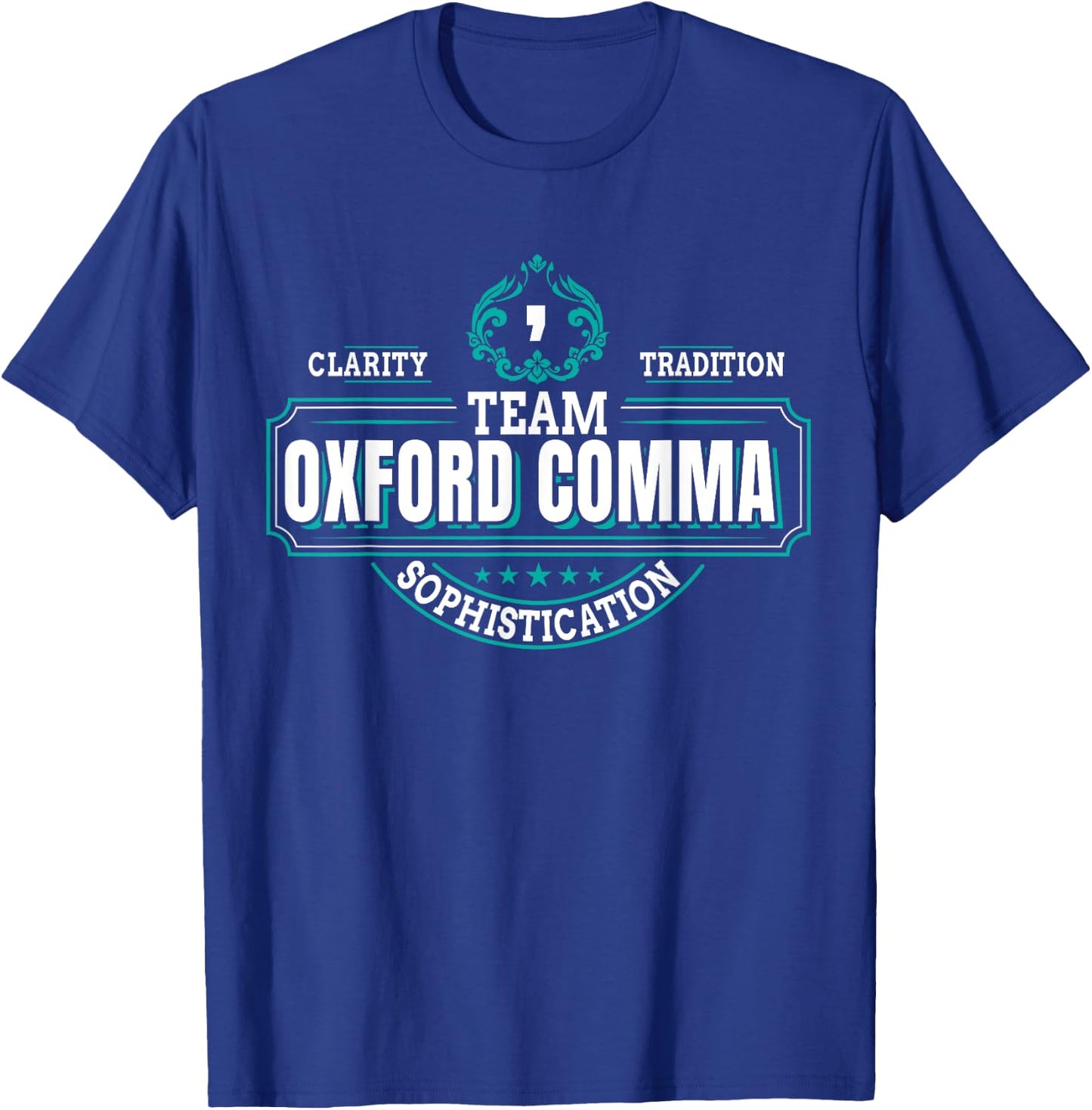 Funny Grammar Police I Team Oxford Comma T-Shirt - T-Shirt | Royal