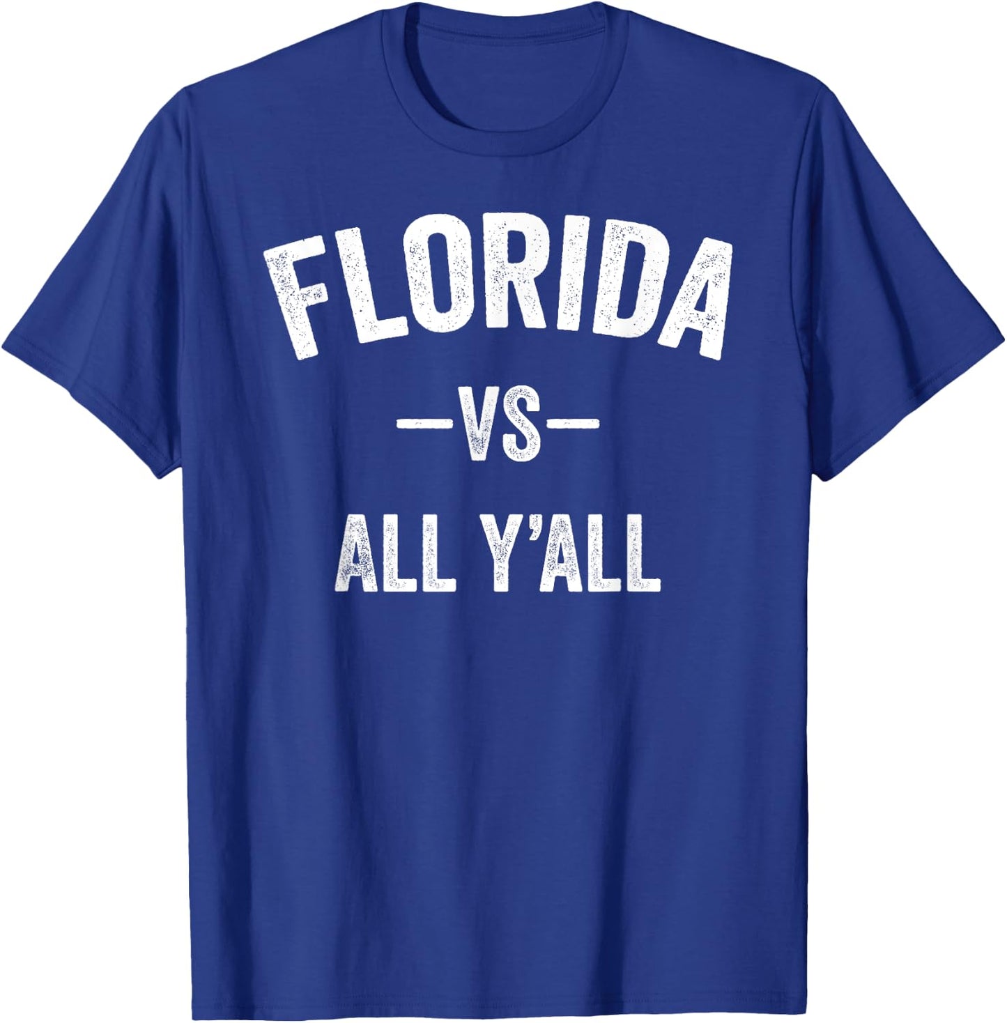 All Sport Trends Men Women Kids - Florida vs all y'all T-Shirt - T-Shirt | Royal