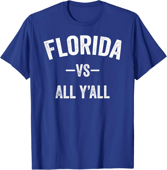 All Sport Trends Men Women Kids - Florida vs all y'all T-Shirt - T-Shirt | Royal