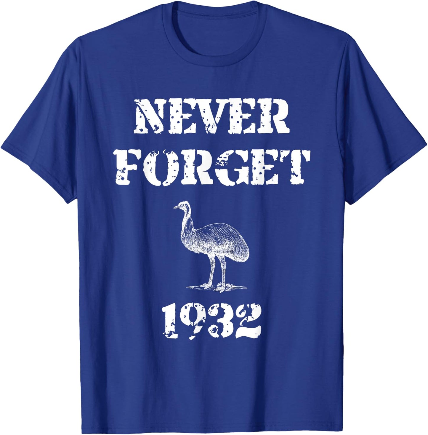 Emu War 1932 Never Forget T-Shirt - T-Shirt | Royal