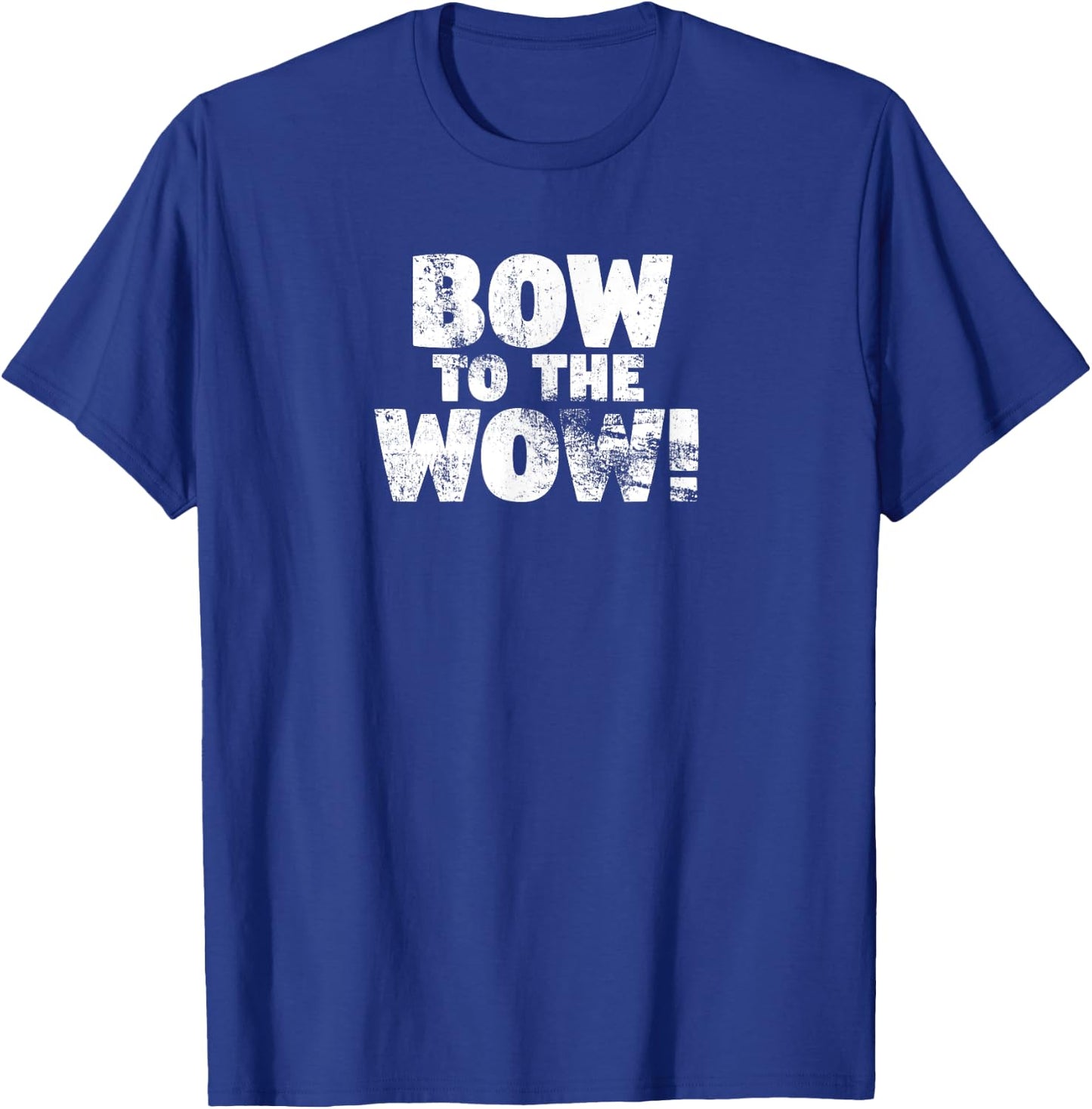 BOW to the WOW! Doggy Lovers Graphic for Canine and Rap Fans T-Shirt - T-Shirt | Royal