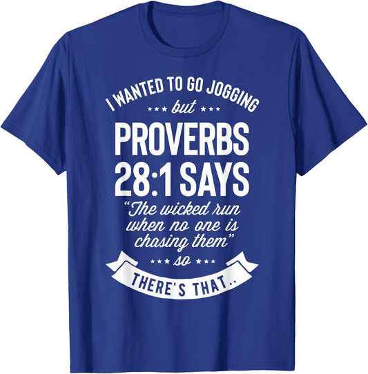 I Wanted to Go Jogging but Proverbs 28:1 Says T shirt Men T-Shirt - T-Shirt | Royal