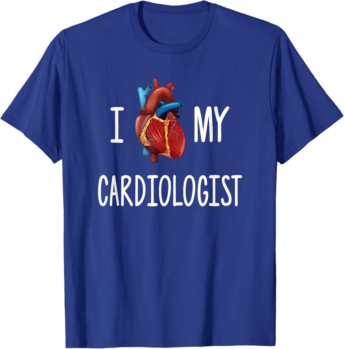 I Love (Heart) My Cardiologist Funny Visual Pun T Shirt T-Shirt - T-Shirt | Royal