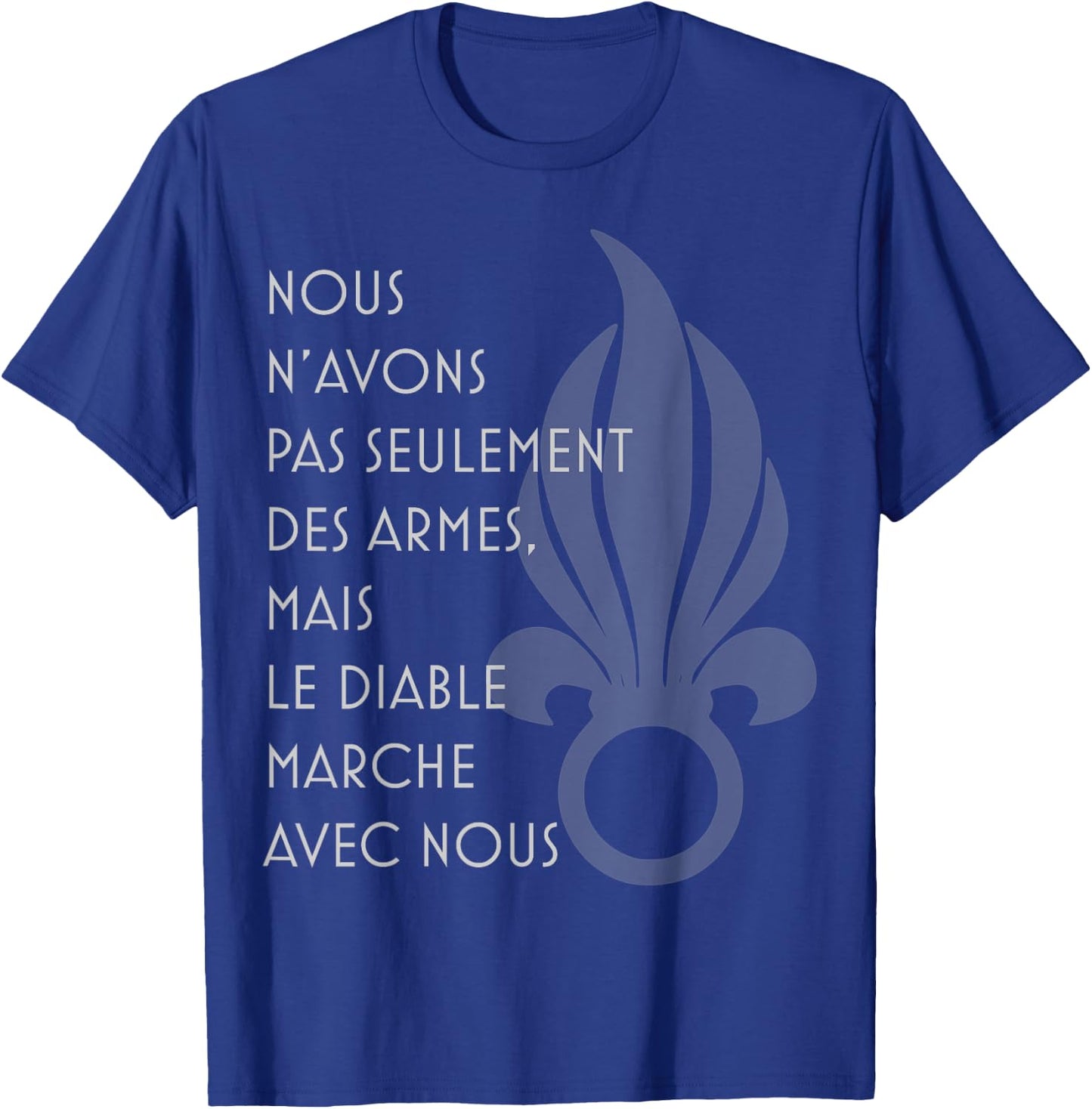 Chant du diable, foreign legion song verse T-Shirt - T-Shirt | Royal