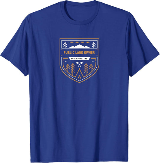 Public land owner t shirt camping overland nature shirts T-Shirt - T-Shirt | Royal