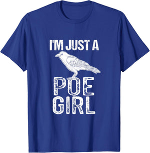 Funny Edgar Allen Poe Literature I'm Just A Poe Girl T-Shirt - T-Shirt | Royal