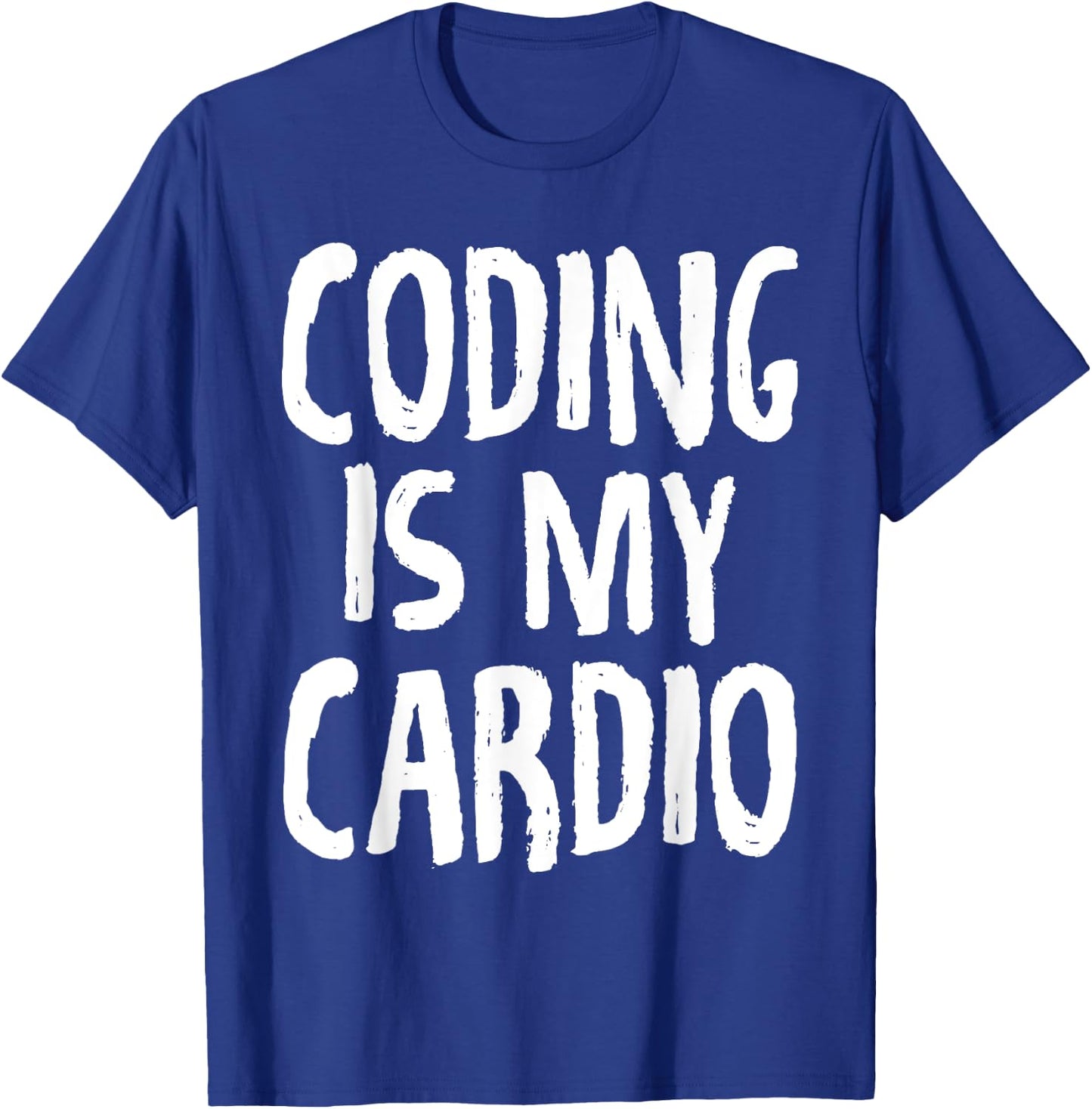 Coding Is My Cardio Programmer Gym Funny T-Shirt - T-Shirt | Royal