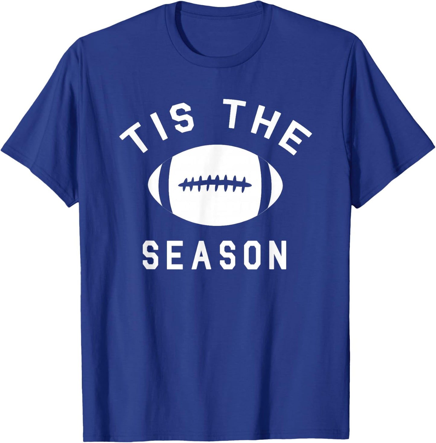 Funny Football - 'Tis The Season T-Shirt - T-Shirt | Royal