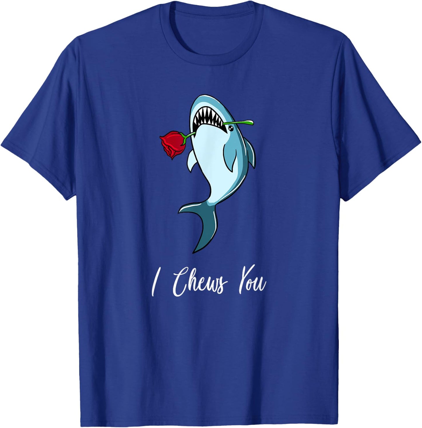I Chews You Funny Valentines Romantic Shark Animal Puns Gift T-Shirt - T-Shirt | Royal