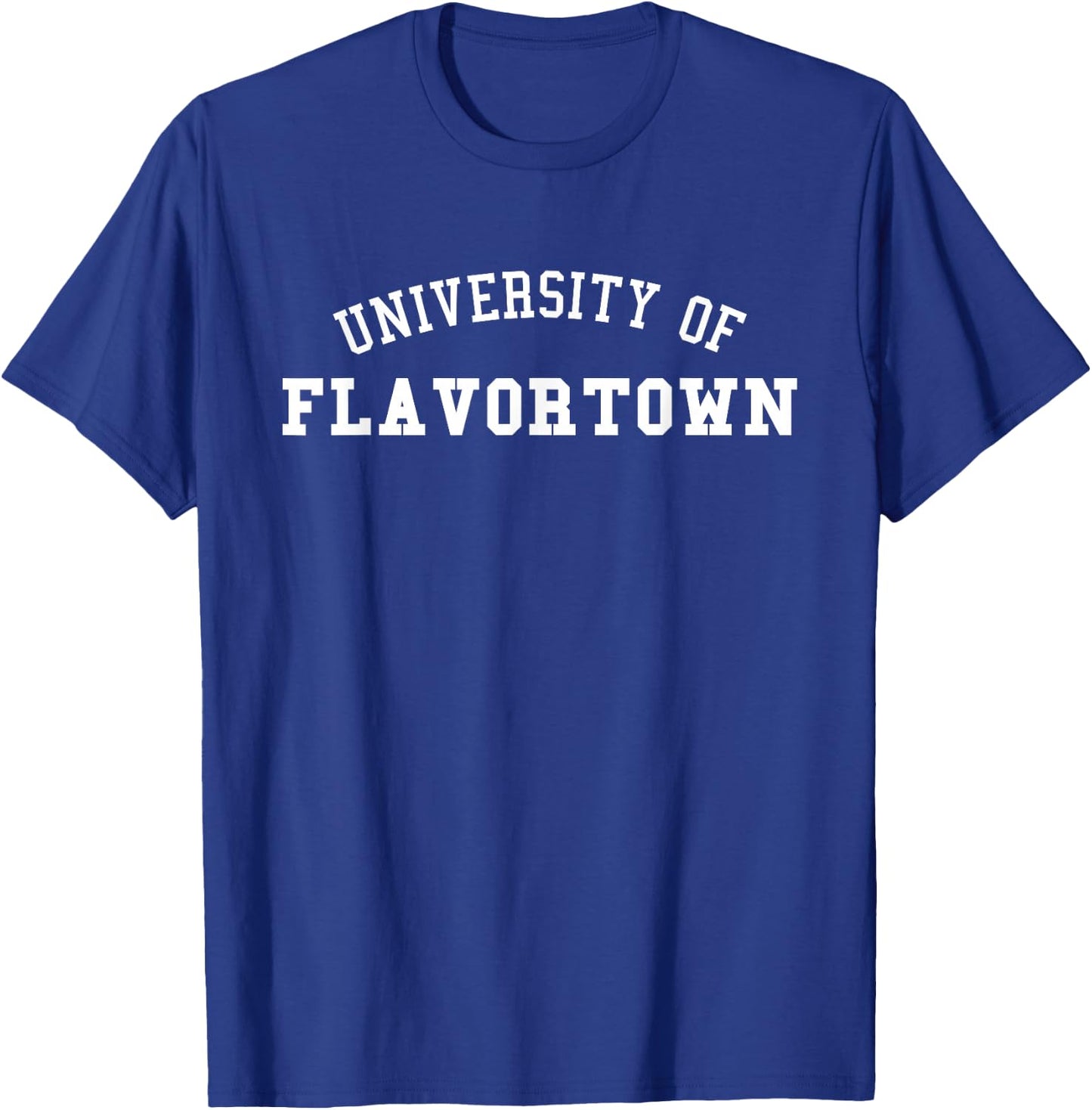 University Of Flavortown American Food Flavor Town T Shirt T-Shirt - T-Shirt | Royal