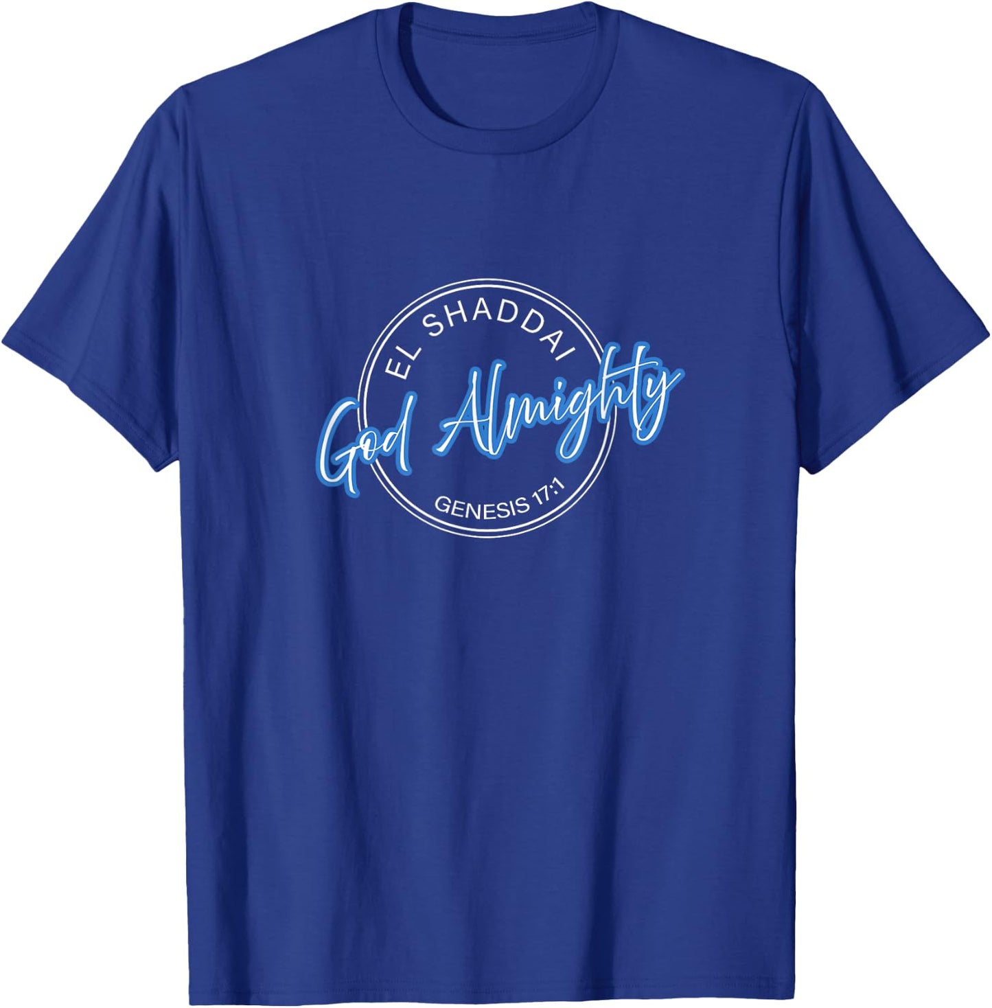 El Shaddai, Almighty God, Men, Women and Youth T-Shirt - T-Shirt | Royal