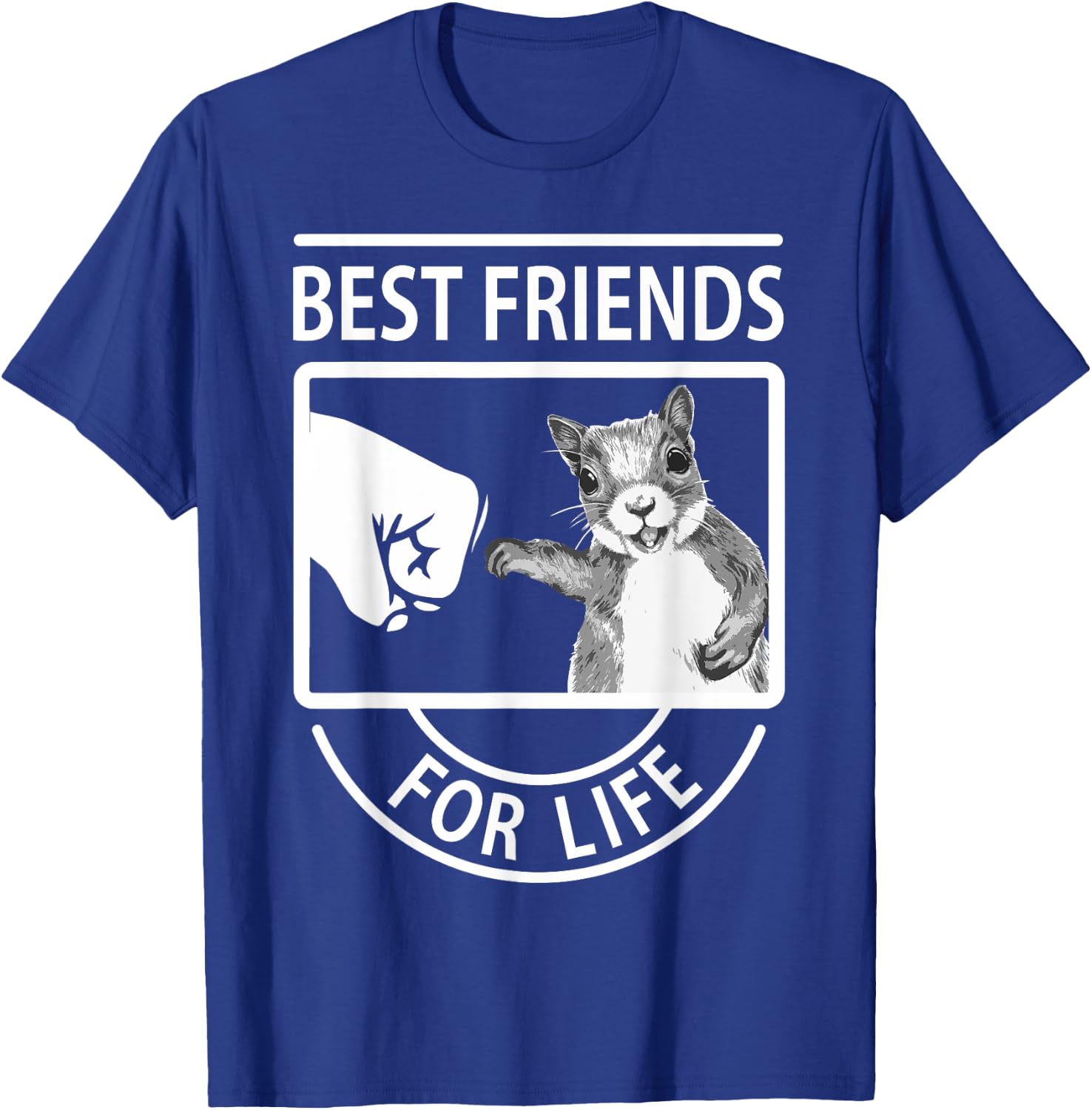 Squirrel Best Friend For Life T-Shirt - T-Shirt | Royal