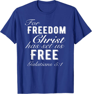 For Freedom Christ Has Set Us Free Galatians 5:1 Christian T-Shirt - T-Shirt | Royal