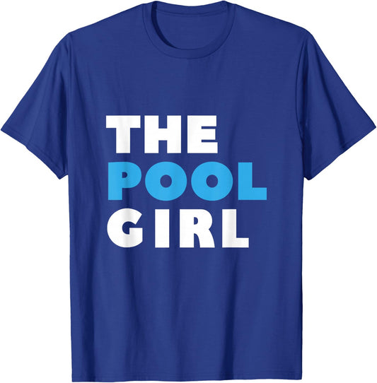 The Pool GIRL swimmer swimming pool repair team T-Shirt - T-Shirt | Royal