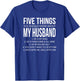 Five Things You Should Know About My Husband 1 He's My King T-Shirt - T-Shirt | Royal