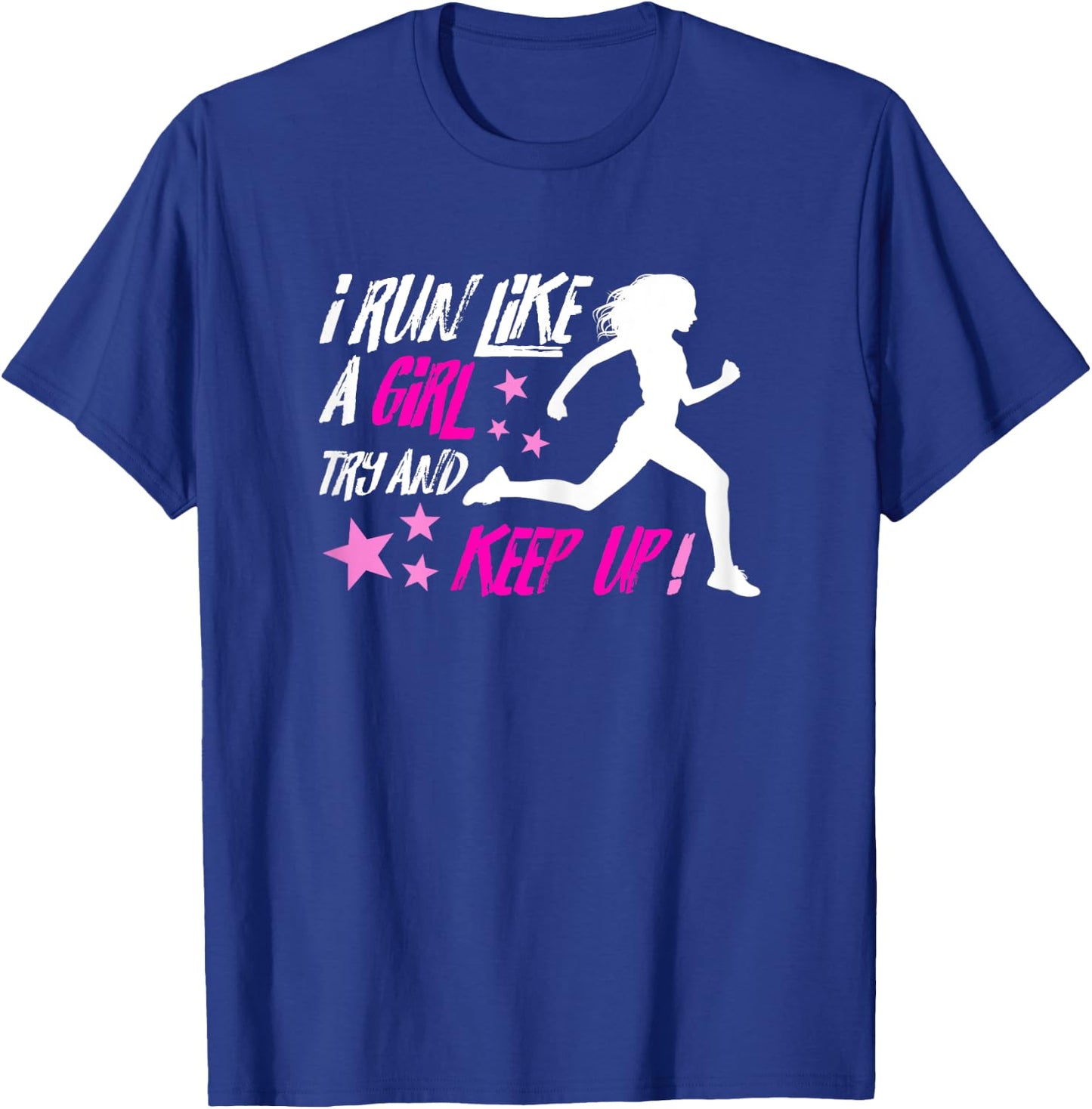 I Run Like A Girl - Running T-Shirt - T-Shirt | Royal