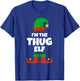 I'm The Thug Elf Family Pajama Christmas Funny T-Shirt - T-Shirt | Royal