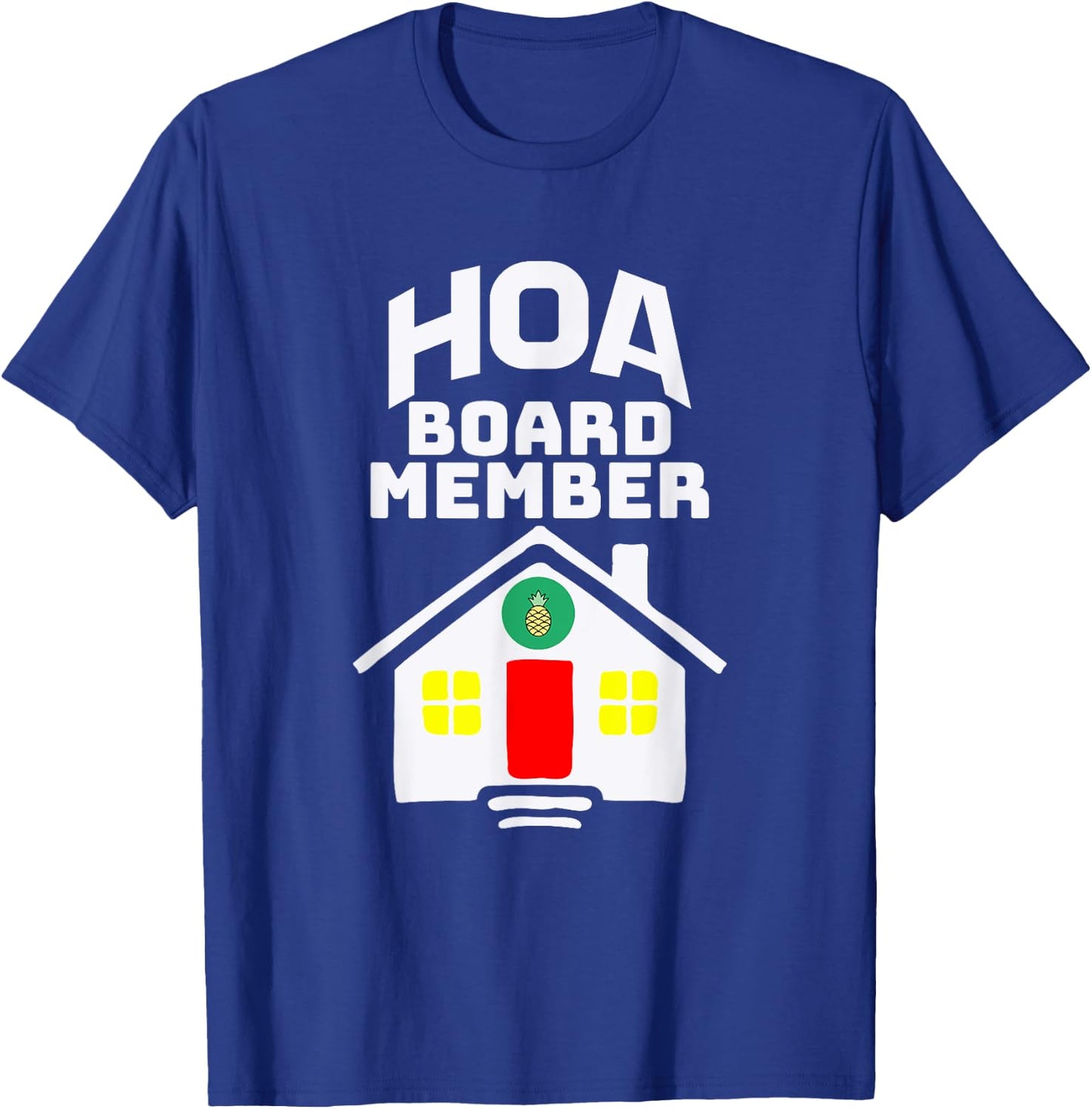 HOA Homeowners Association Board Member T-Shirt - T-Shirt | Royal