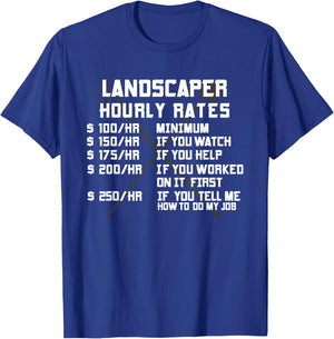 Landscaper Hourly Rate Funny Labor Landscaping Mowing Gifts T-Shirt - T-Shirt | Royal