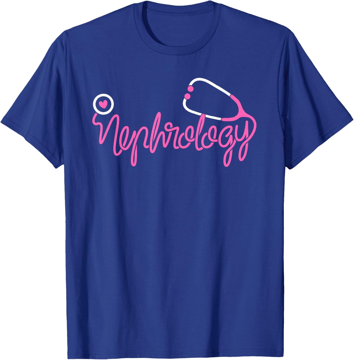 Nephrology office staff Stethoscope Kidney Dialysis Nurse T-Shirt - T-Shirt | Royal