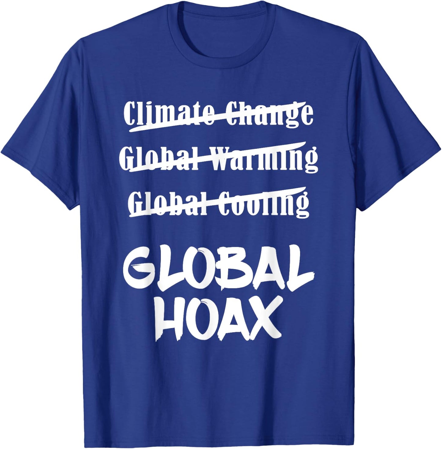 Climate Change Global Hoax T Shirt - Save Planet Earth T-Shirt - T-Shirt | Royal