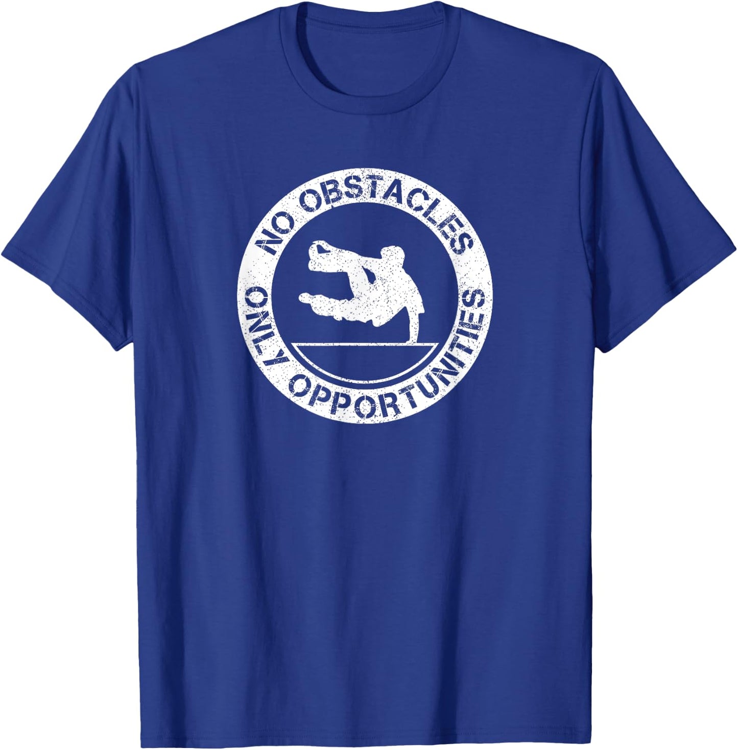 No Obstacles Only Opportunities Parkour Freerunning T-Shirt - T-Shirt | Royal