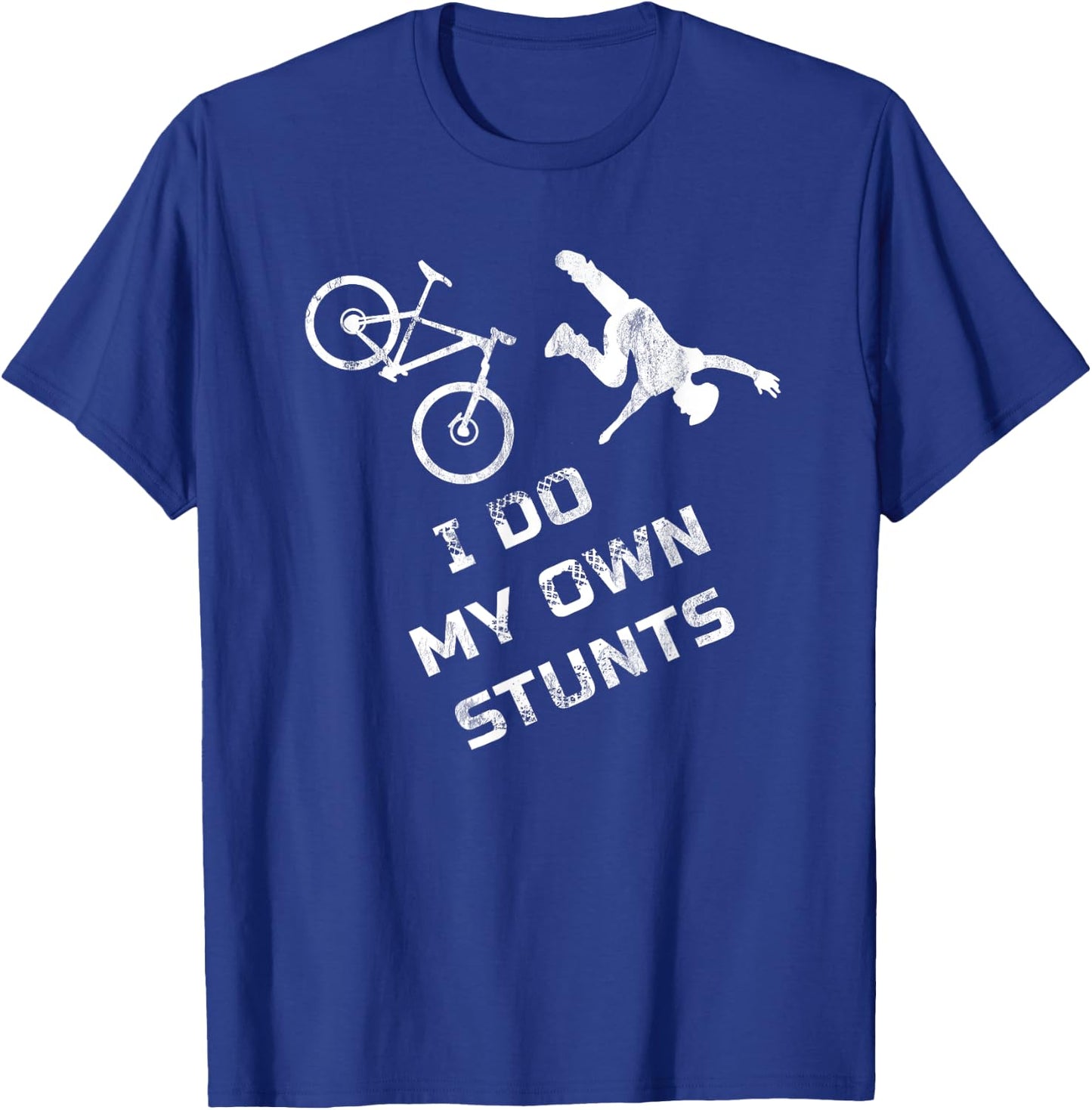 I do my own Stunts Mountain Bike Cycling Outfit MTB Life T-Shirt - T-Shirt | Royal