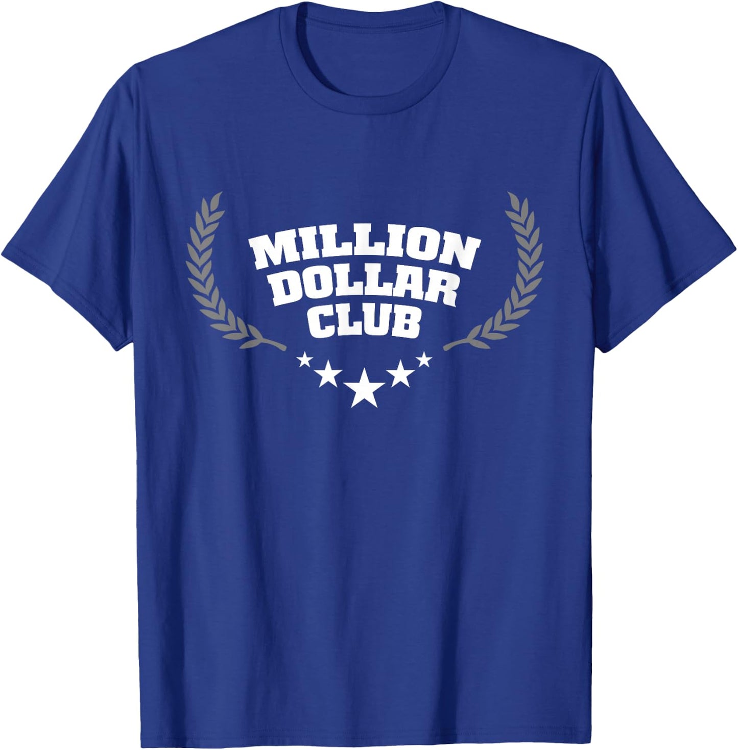 Million Dollar Club Award Shirt T-Shirt - T-Shirt | Royal