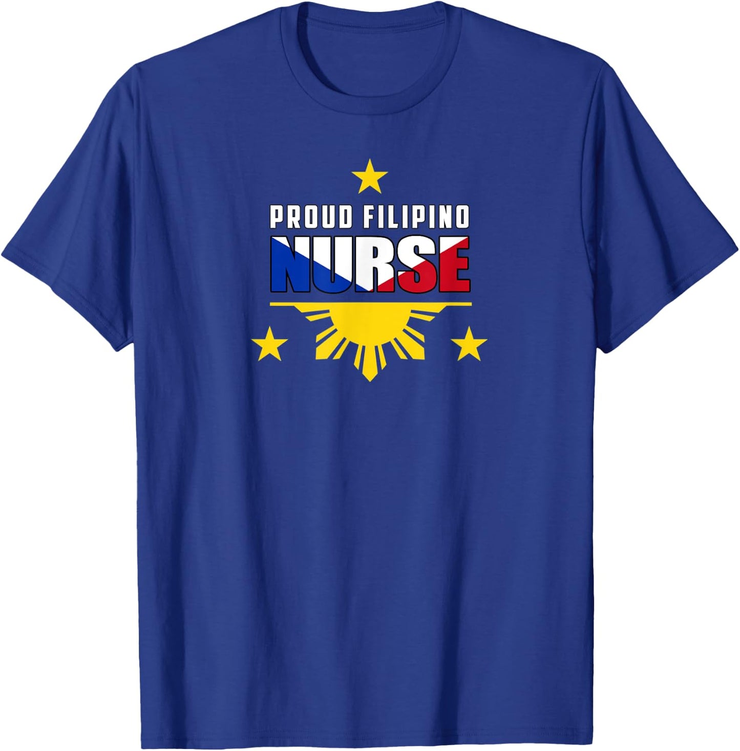 Proud Filipino Nurse Shirt T-Shirt - T-Shirt | Royal