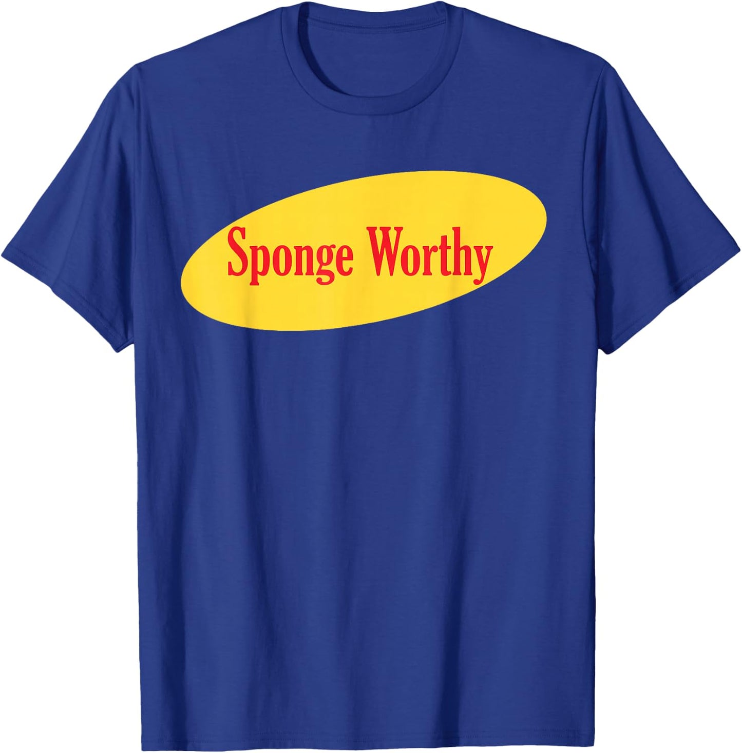 Sponge Worthy T-Shirt - T-Shirt | Royal