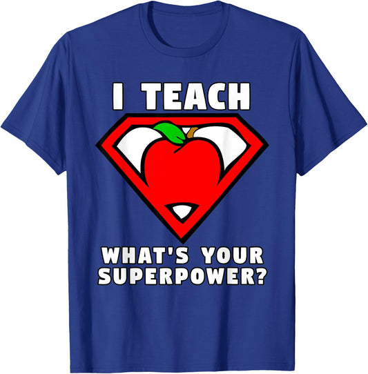 I Teach What's Your Superpower Superhero Teacher Apple Shirt T-Shirt - T-Shirt | Royal