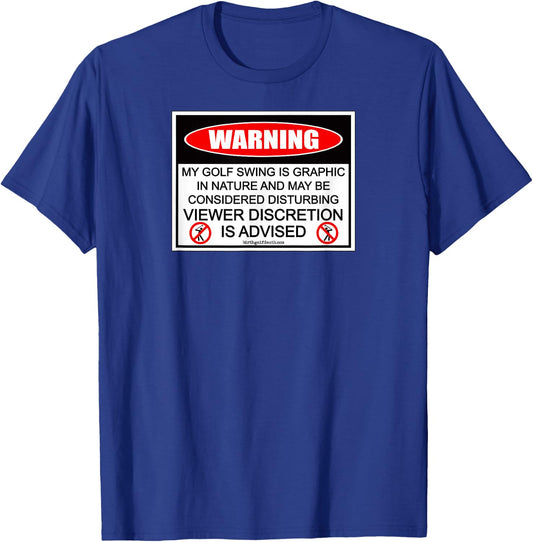 Golf Swing Warning - Men Women Golfer Apparel Golf T-Shirt - T-Shirt | Royal