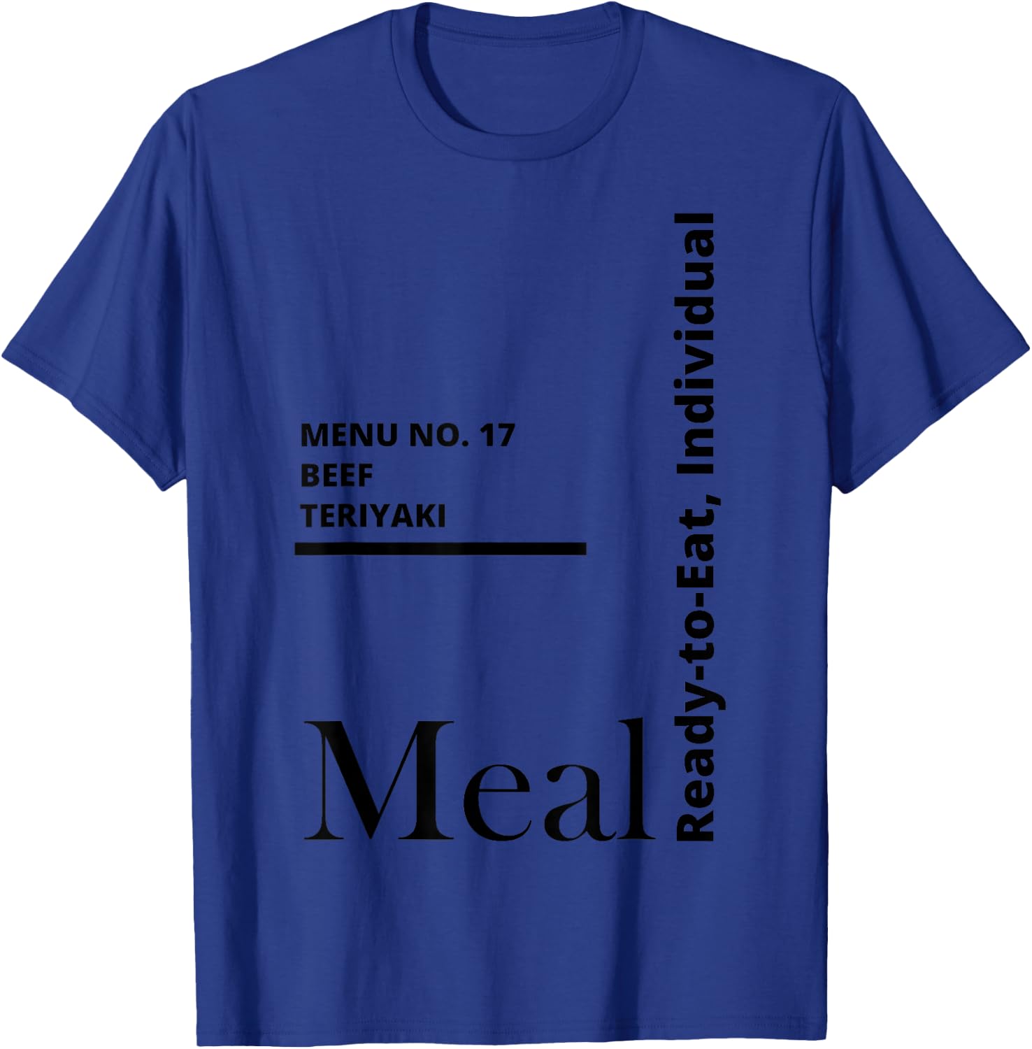MRE Meal Ready to Eat Beef Teriyaki T-Shirt - T-Shirt | Royal