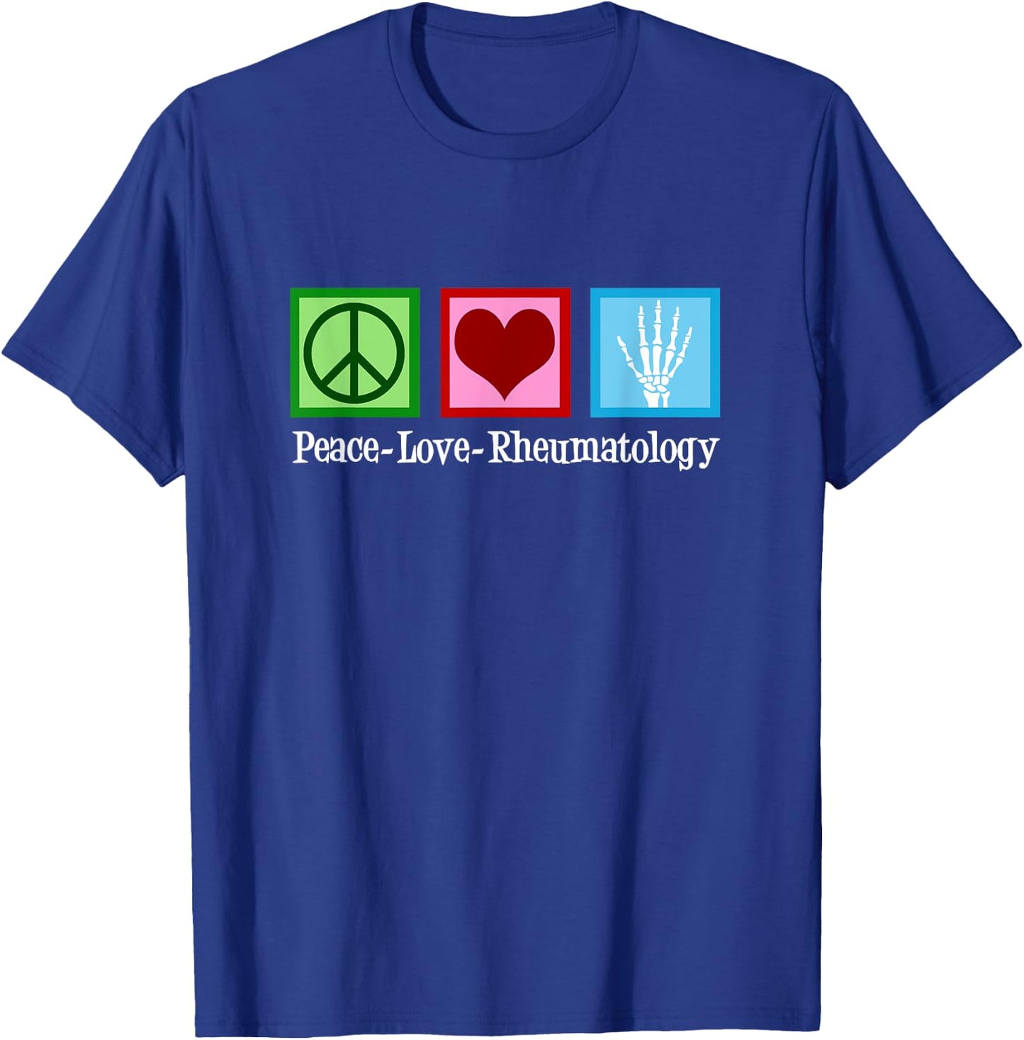 Peace Love Rheumatology T-Shirt - T-Shirt | Royal