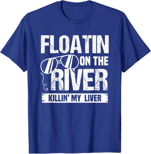 Floatin On The River Killin My Liver Garment T-Shirt - T-Shirt | Royal