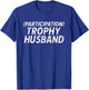 Participation Trophy Husband Anniversary Gag T-Shirt - T-Shirt | Royal