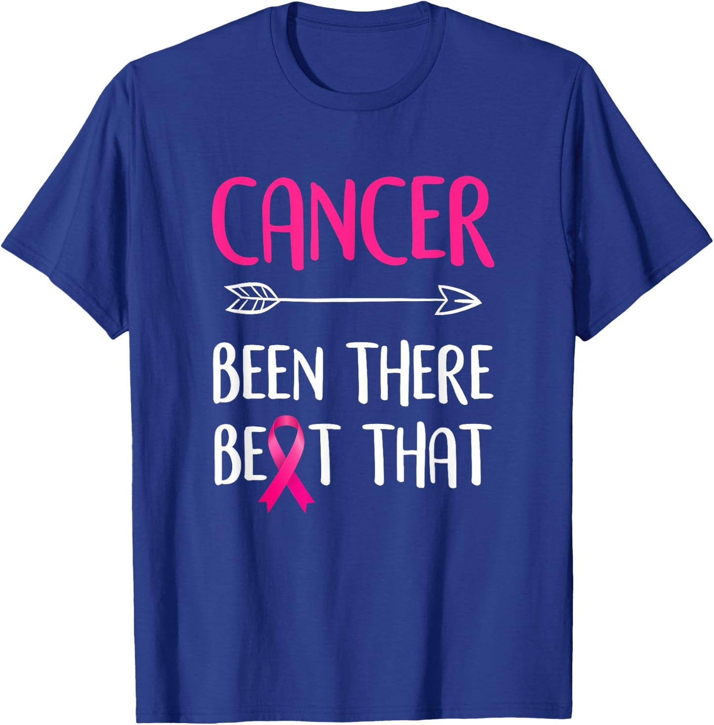 Cancer Been There Beat That Breast Cancer Awareness T-Shirt - T-Shirt | Royal