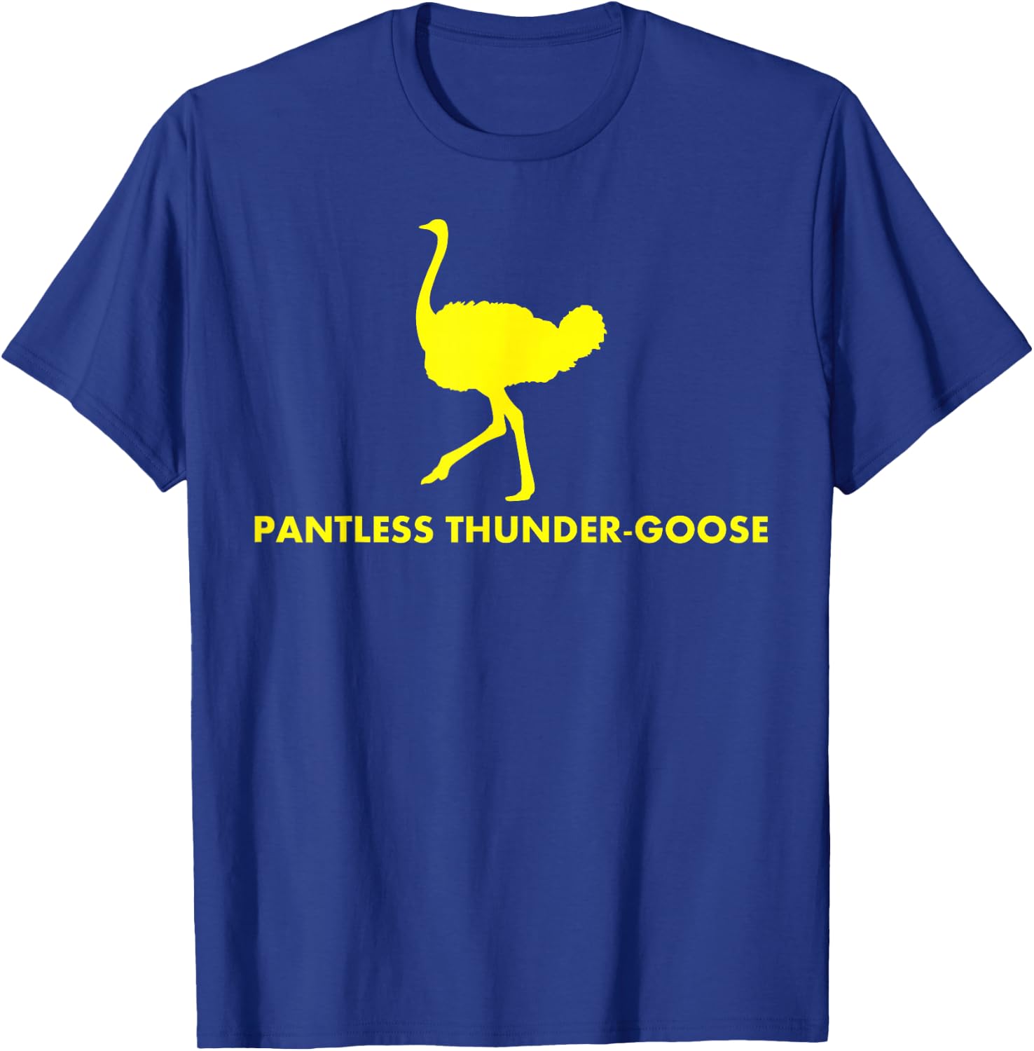 Pantless Thunder Goose - Popular Random T-Shirt - T-Shirt | Royal