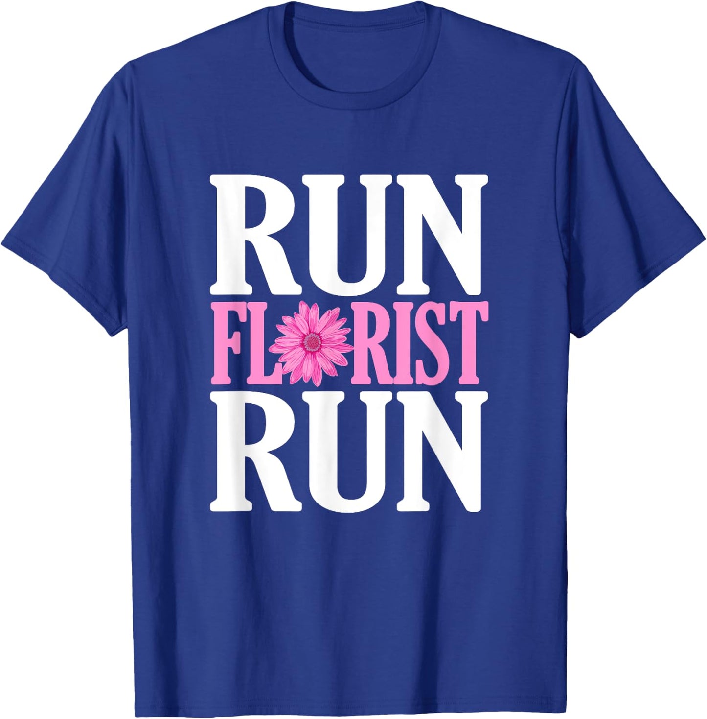Run Florist Run Parody | Funny Florist and Flower Lover T-Shirt - T-Shirt | Royal