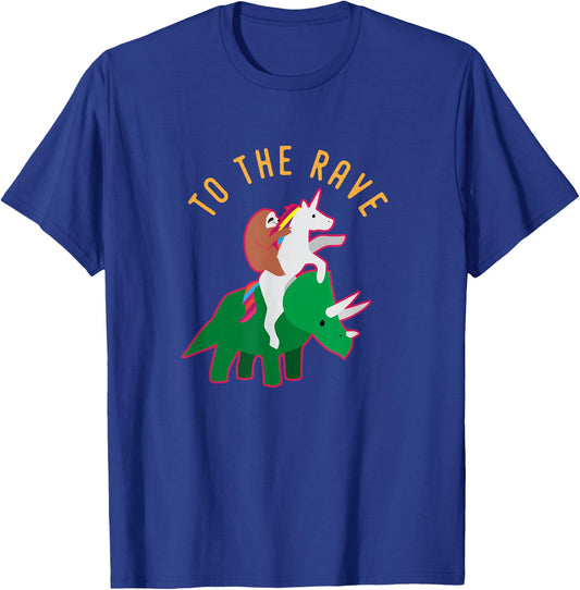To The Rave Shirt Funny EDM Unicorn Sloth Dinosaur T-Shirt - T-Shirt | Royal
