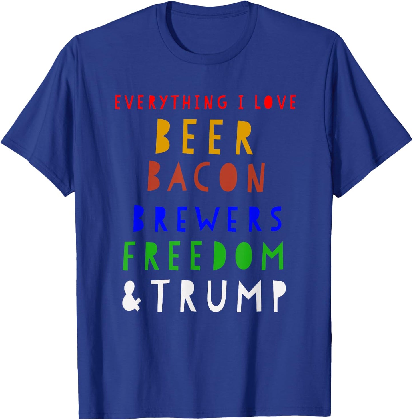 Beer Bacon Brewers Freedom & Trump T Shirt Milwaukee Basebal T-Shirt - T-Shirt | Royal
